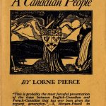 Lorne Pierce, 1890-1961. A Canadian people. Toronto : Ryerson Press, [1945]. Author’s autograph presentation copy to John Ross Matheson.