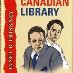 Janet B. Friskney, 1968- . New Canadian library : the Ross-McClelland years, 1952-1978. Toronto : University of Toronto Press, c2007. Studies in book and print culture.
