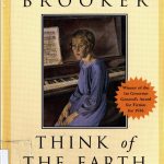 Bertram Brooker, 1888-1955. Think of the earth; introduction, notes, and bibliography by Glenn Willmott. Toronto : Brown Bear Press, 2000.