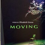 Elizabeth Greene, 1943- . Moving : poems. Toronto, Ont. : Inanna Publications and Education, c2010