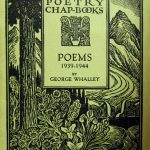 George Whalley, 1915-1983. Poems, 1939-1944. [Toronto : Ryerson], [1945]. Ryerson poetry chap-books ; no. 116