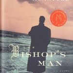 Linden MacIntyre. The Bishop’s man, a novel. Toronto : Random House Canada, 2009. Scotiabank Giller prize winner 2009.