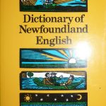 Dictionary of Newfoundland English. Toronto ; Buffalo : University of Toronto Press, c1982.
