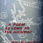 Douglas Barbour, 1940- . A poem as long as the highway.Kingston, Ont. : Quarry Press, [c1971] “Most of the sequence, A poem as long as the highway, appeared originally on CBC Anthology.” Presented by Tom Marshall Estate, 1993. Author’s autograph presentation copy to Tom Marshall.