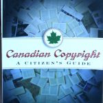 Laura J. Murray, 1965- . Canadian copyright : a citizen’s guide. Laura J. Murray & Samuel E. Trosow. 2nd ed. Toronto : Between the Lines, 2013.