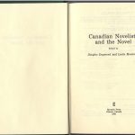 Canadian novelists and the novel. Ottawa : Borealis Press, 1981. Edited by Douglas Daymond and Leslie Monkman