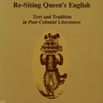 Re-Siting Queen’s English : text and tradition in post-colonial literatures : essays presented to John Pengwerne Matthews / edited by Gillian Whitlock and Helen Tiffin. Amsterdam ; Atlanta, GA : Rodopi, c1992.