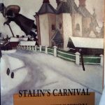 Steven Heighton, 1961- . Stalin’s carnival. Kingston, Ont. : Quarry Press, 1989. Author’s autograph presentation copy to Tom Marshall.
