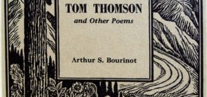 Arthur S. Bourinot, 1893-1969. Tom Thomson, and other poems. Toronto : Ryerson Press, [1954]. Ryerson poetry chap-books ; no. 155. Edited by Lorne Pierce. Limited edition to 250 copies.
