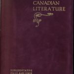 Our Canadian Literature representative prose and verse. Chosen by Albert Durrant Watson and Lorne Albert Pierce. Toronto : Ryerson Press, 1922. On loan from a private collection.
